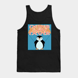 Never say never Tank Top